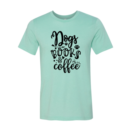 Dogs Books Coffee Shirt