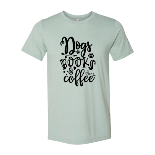 Dogs Books Coffee Shirt