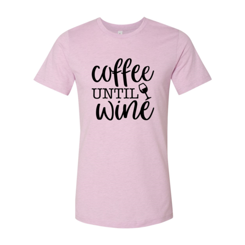 Coffee Until Wine T-shirt